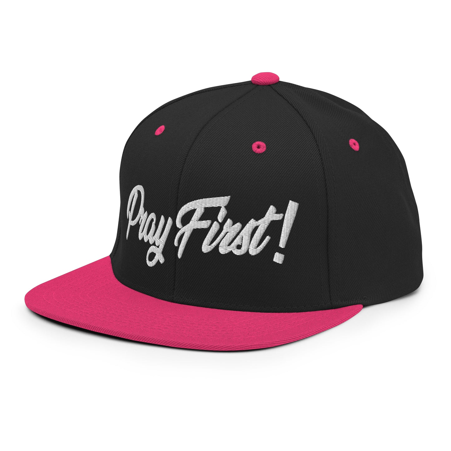 Pray First! Snapback Hat