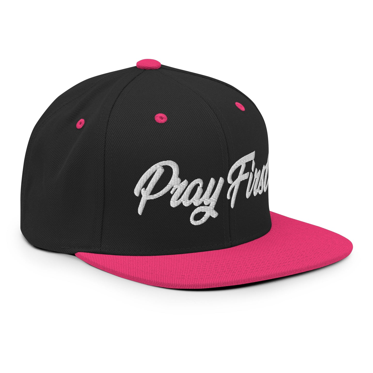 Pray First! Snapback Hat