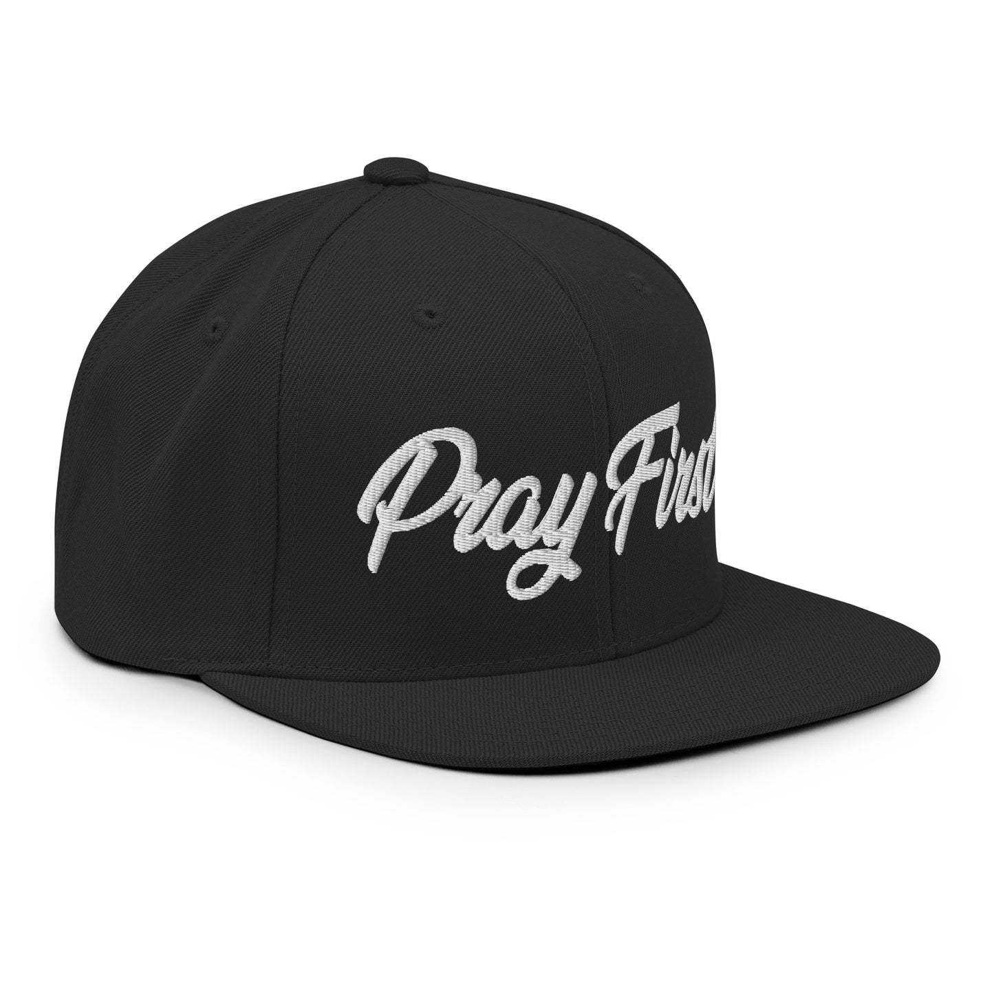 Pray First! Snapback Hat