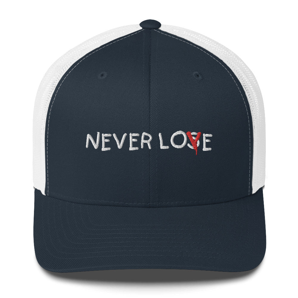 Never Lose Love Trucker Hat