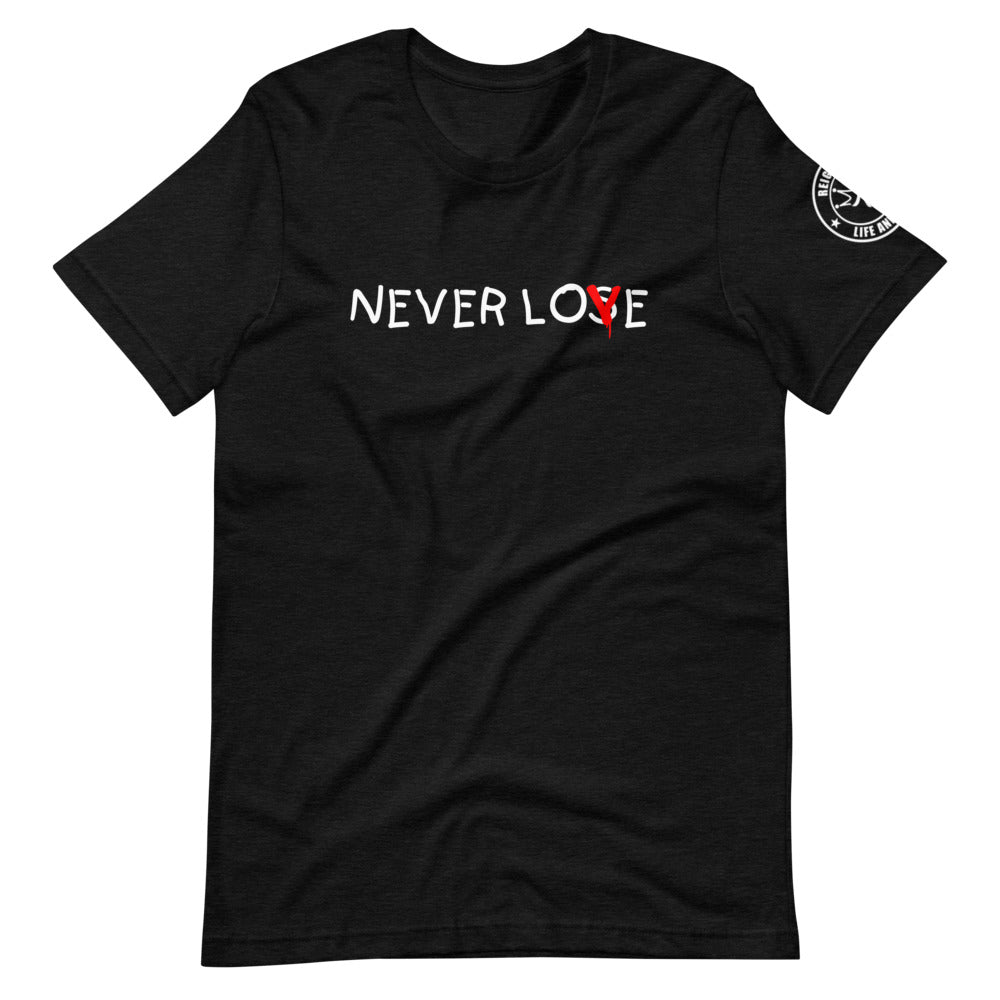 Never Lose Love Short-Sleeve Unisex T-Shirt