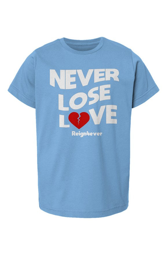 Never Lose Love Kids Tee