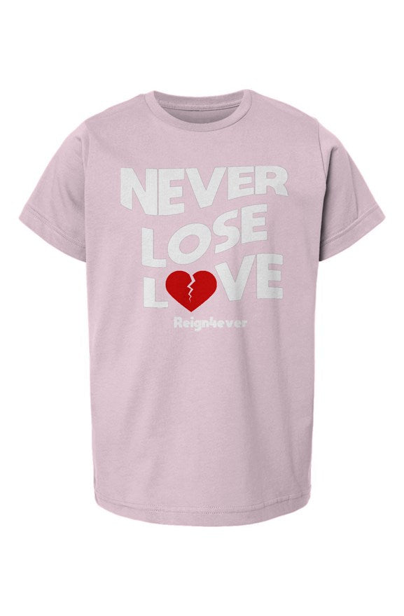 Never Lose Love Kids Tee